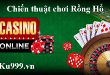 Hé lộ chiến thuật chơi rồng hổ bách chiến bách thắng