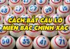 cách bắt cầu lô miền bắc