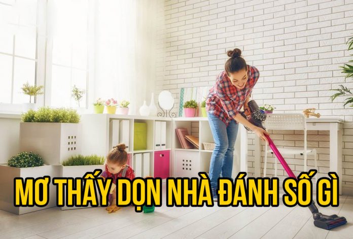 mơ thấy dọn nhà đánh số gì